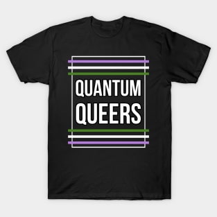 Quantum Queers Genderqueer T-Shirt